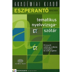 Eszperantó-magyar tematikus nyelvvizsgaszótár - A1, A2, B1, B2