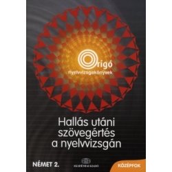 Hallás utáni szövegértés a nyelvvizsgán - Német + CD - Origó nyelvvizsgakönyvek