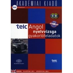TELC - Angol nyelvvizsga gyakorlófeladatok - B1 (alapfok), B2 (középfok)