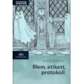 Illem, etikett, protokoll - 13. Bővített, átdolgozott kiadás