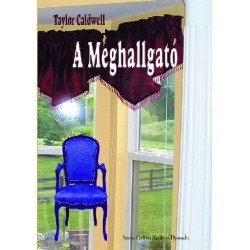 Taylor Caldwell: A Meghallgató 