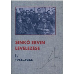 Sinkó Ervin levelezése I.