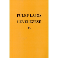 Fülep Lajos levelezése V.