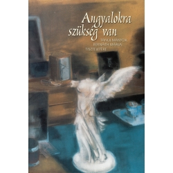 Angyalokra szükség van