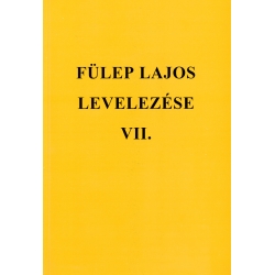 Fülep Lajos levelezése VII. 