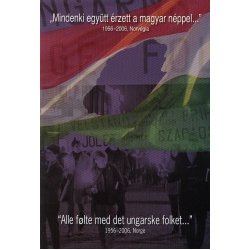 Mindenki együtt érzett a magyar néppel