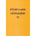 Fülep Lajos levelezése III.