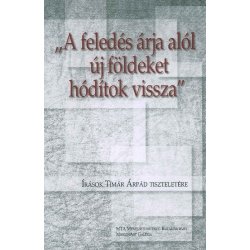 A feledés árja alól új főldeket hódítok vissza