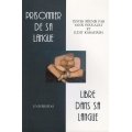 Prisonnier de sa langue, libre dans sa langue